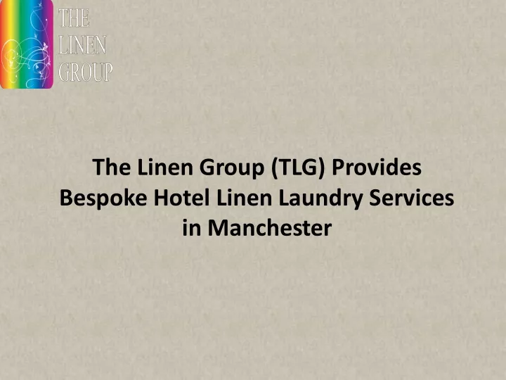 the linen group tlg provides bespoke hotel linen