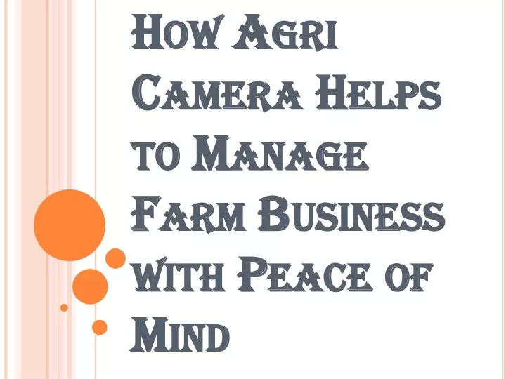 how agri camera helps to manage farm business with peace of mind