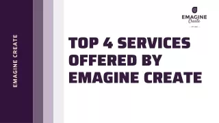 Top 4 Services Offered By Emagine Create