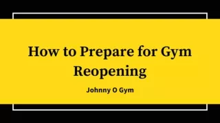 How to Prepare for Gym Reopenings - Johnny O Gym