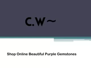 Shop Online Beautiful Purple Gemstones - cwordsworth.com