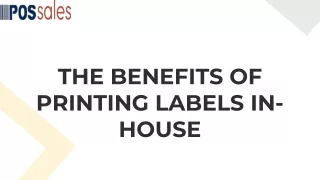THE BENEFITS OF PRINTING LABELS IN-HOUSE