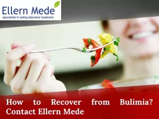 How to Recover from Bulimia? Contact Ellern Mede