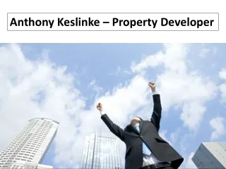 Anthony Keslinke - Property Developer