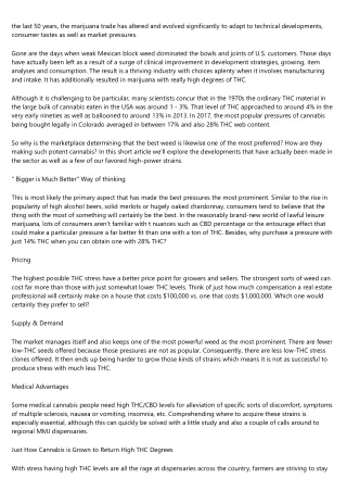 Like a lot of various other sectors over the last half a century, the marijuana trade has altered and also advanced dras