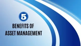 5 Benefits of  Asset Management