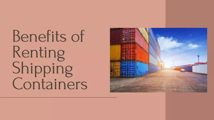 benefits of renting shipping containers