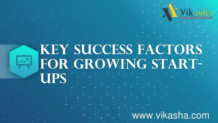 key success factors for growing start ups