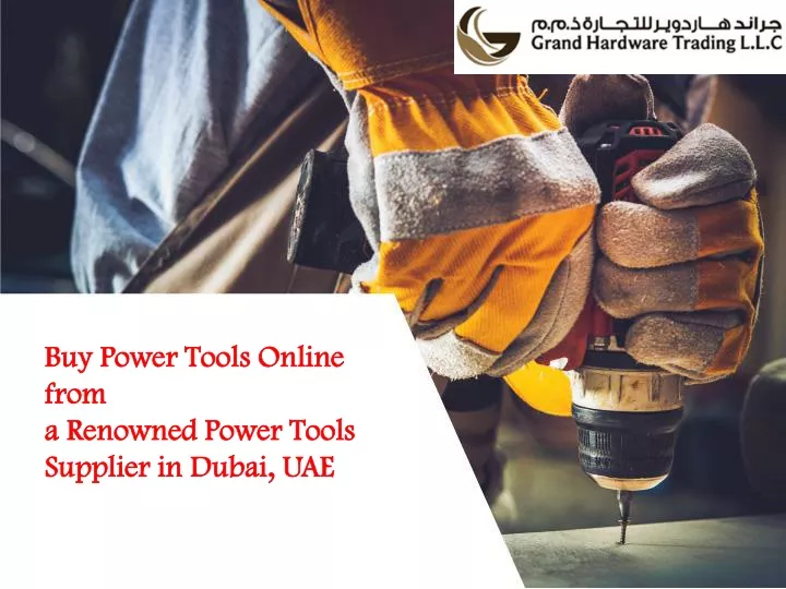 buy power tools online from a renowned power tools supplier in dubai uae