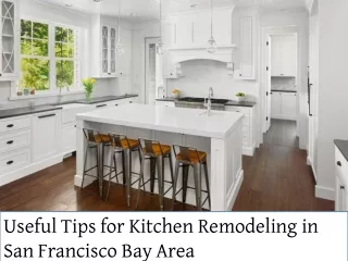 Useful Tips for Kitchen Remodeling in San Francisco Bay Area