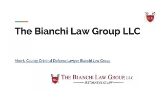 Morris County Criminal Defense Lawyer Bianchi Law Group