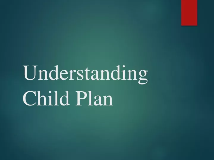understanding child plan