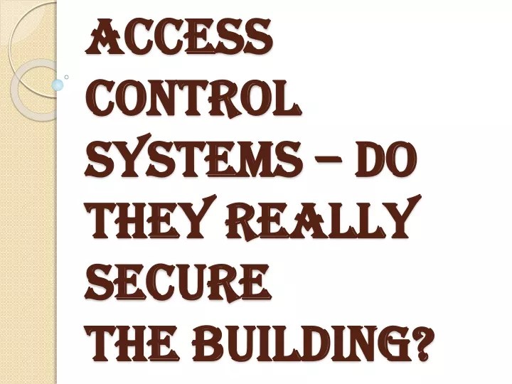 access control systems do they really secure the building