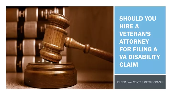 should you hire a veteran s attorney for filing a va disability claim