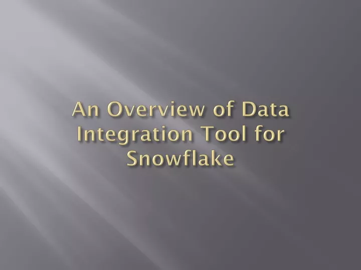 an overview of data integration tool for snowflake