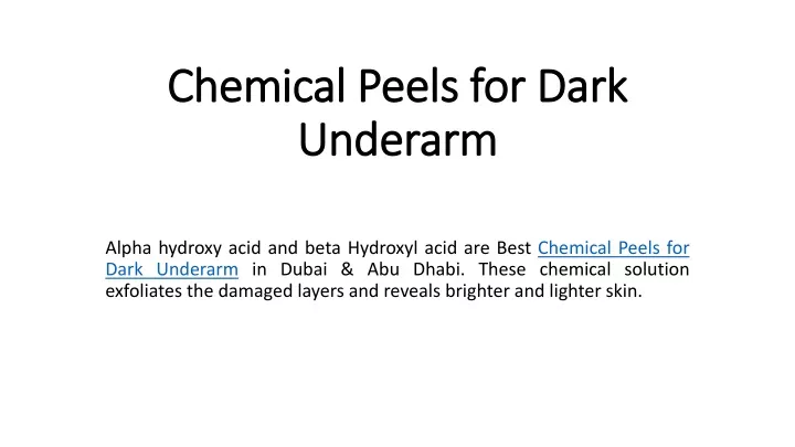 chemical peels for dark underarm