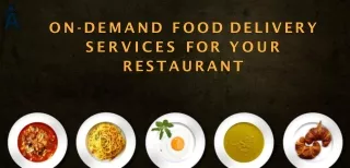 On Demand Food Delivery App | Apptunix