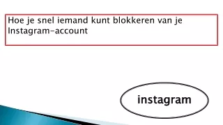 Hoe je snel iemand kunt blokkeren van je Instagram-account