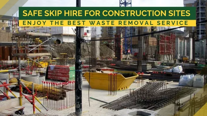 safe skip hire for construction sites