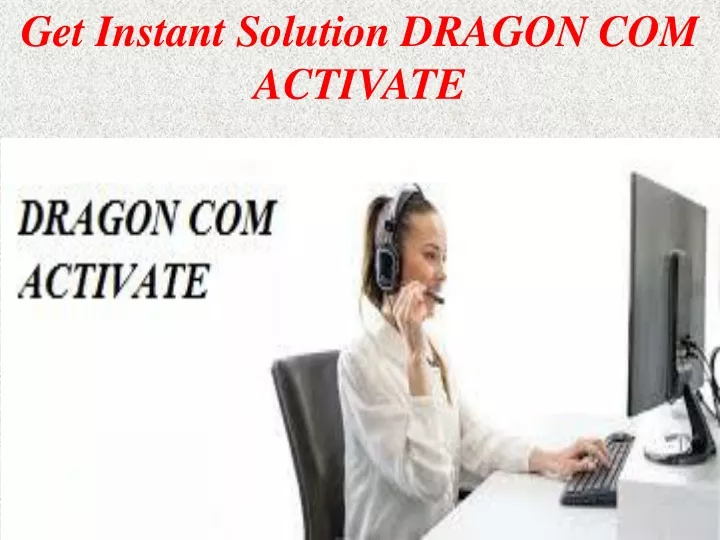 get instant solution dragon com activate
