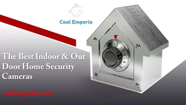 the best indoor out door home security cameras