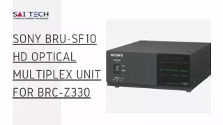 Sony BRU-SF10 HD Optical Multiplex Unit for BRC-Z330