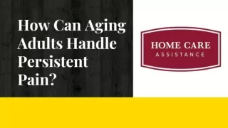 How Can Aging Adults Handle Persistent Pain?