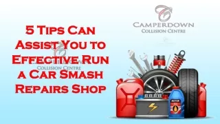 5 Tips Can Assist You to Effective Run a Car Smash Repairs Shop