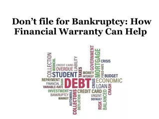Don’t file for Bankruptcy: How Financial Warranty Can Help