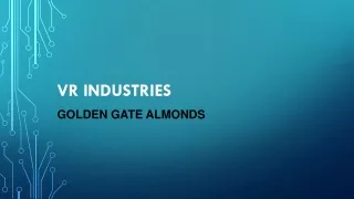 VR Industries-Golden Gate almonds