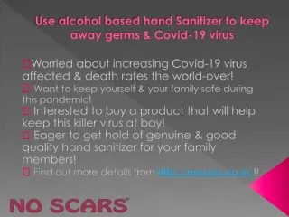 Use Alcohol Based Hand Sanitizer To Keep Away Germs & Covid-19 Virus