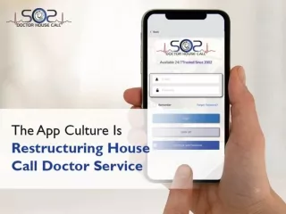 The App Culture Is Restructuring House Call Doctor Service