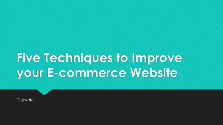 five techniques to improve your e commerce website