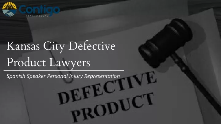 kansas city defective product lawyers spanish