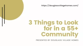 3 Things to Look for in a 55  Community - Douglass Village Homes