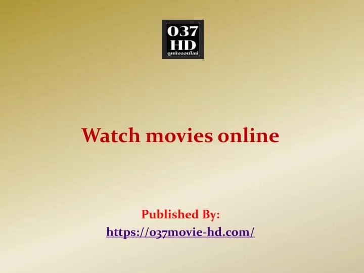 watch movies online published by https 037movie hd com