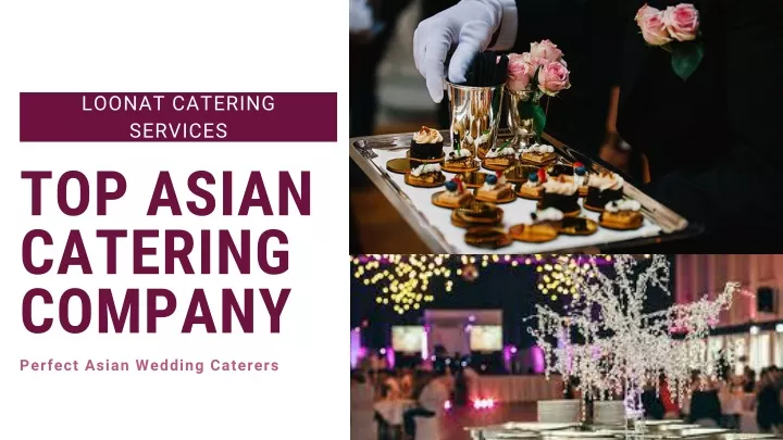 loonat catering services top asian catering