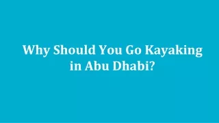 Why Should You Go Kayaking in Abu Dhabi?