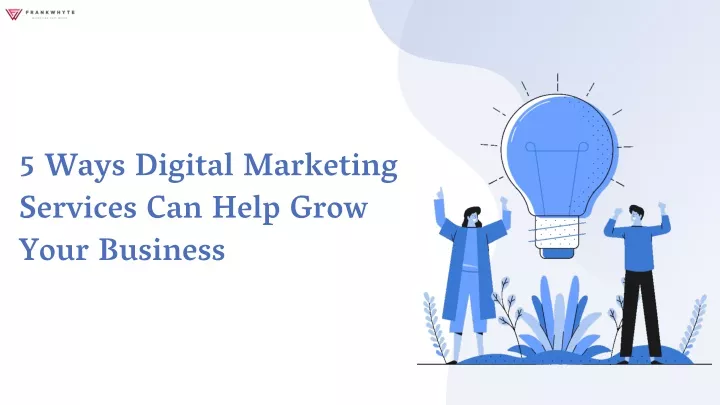 5 ways digital marketing services can help grow