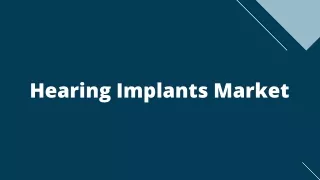 Hearing Implants Market Insights, Current And Future Market Trends & Forecast Till 2027