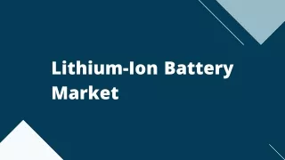 Lithium-Ion Battery Market Forecast and Trends Analysis Research Report 2020-2027
