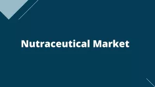 Nutraceutical Market: Opportunities and Forecast Assessment, 2020–2027