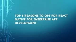 top 8 reasons to opt for react native for enterprise app development
