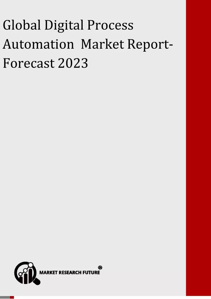 global digital process automation market report forecast 2023