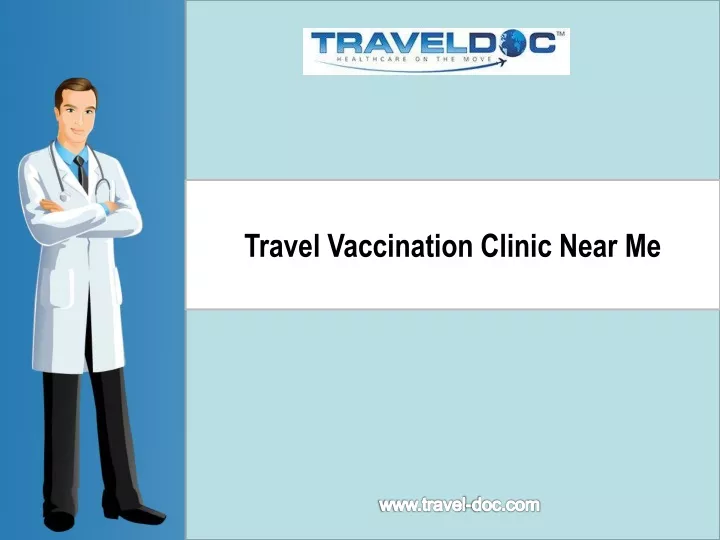 travel vaccination clinic near me