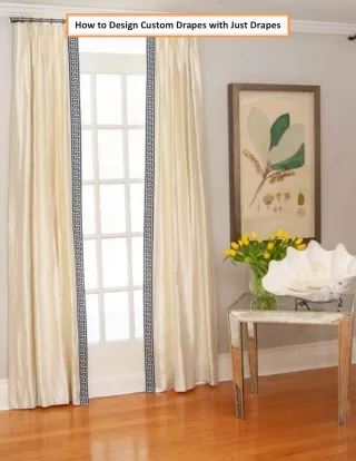 How to Design Custom Drapes with Just Drapes