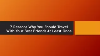 7 reasons why you should travel with your best