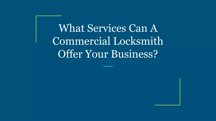 what services can a commercial locksmith offer your business