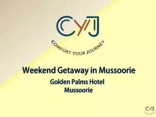 Best Resorts for Weekend Getaways in Mussoorie | Golden Palms Mussoorie