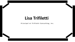 Lisa Trifiletti - Skillful Management Expert